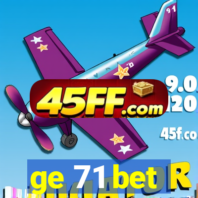 ge 71 bet